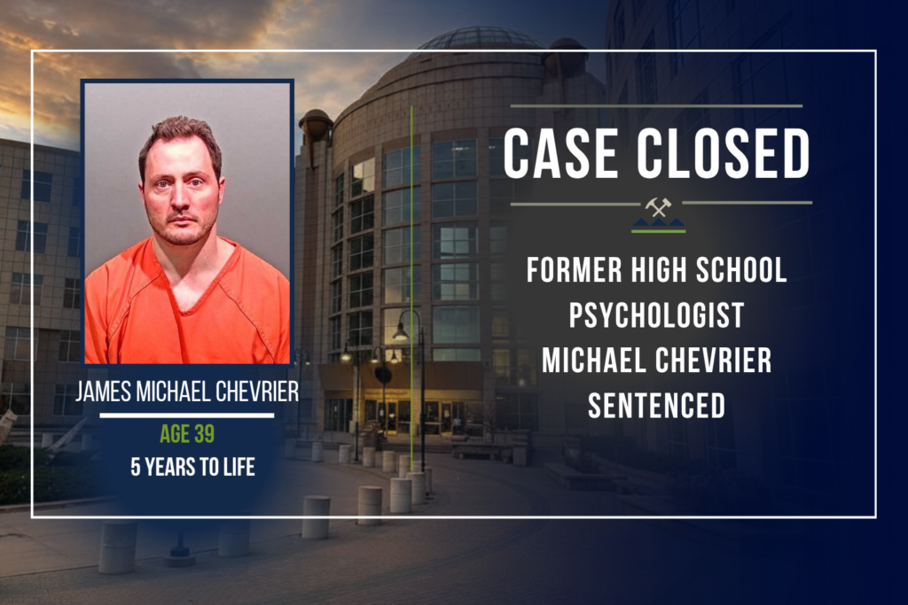 Graphic announcing a criminal sentencing by the First Judicial District Attorney's Office. The background shows the Jefferson County Administration and Courts Building at dusk with a dark navy gradient overlay. At the top, the headline reads "Case Closed." On the left is a booking photo of Michael Chevrier wearing an orange jail uniform. Beneath the photo, text identifies him as "Michael Chevrier, Age 39," and notes his sentence of "5 Years to Life." On the right, large text states: "Former High School Psychologist Sentenced."