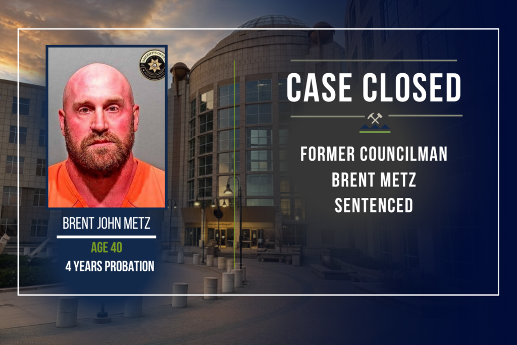 Graphic announcing the closure of a criminal case. On the left is a booking photo of Brent John Metz wearing an orange jail uniform, with the text "Brent John Metz," "Age 40," and "4 Years Probation." On the right, over a darkened image of the Jefferson County courthouse, large text reads: "Case Closed – Former Councilman Brent Metz Sentenced." The design includes the Jefferson County Sheriff's Office badge on the booking photo and uses navy blue, white, and green accents.