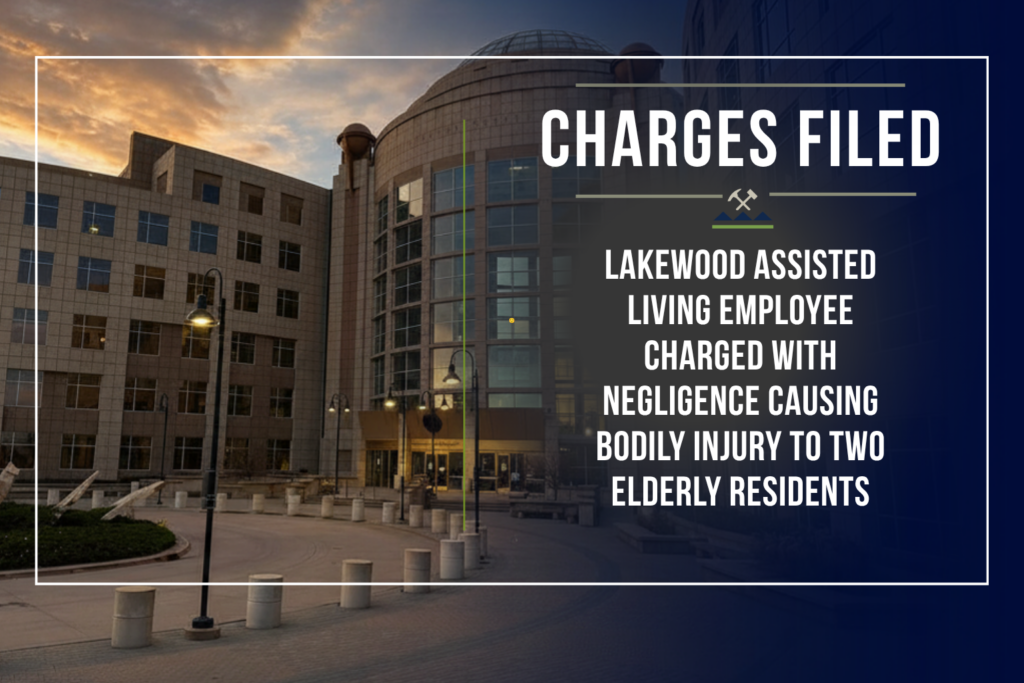 Graphic from the First Judicial District Attorney's Office for Gilpin and Jefferson Counties announcing criminal charges. The left half of the image shows the Jefferson County courthouse at dusk. The right half features a dark blue overlay with the District Attorney's Office seal and the headline "Charges Filed." Below, large white text reads: "Lakewood Assisted Living Employee Charged with Negligence Causing Bodily Injury to Two Elderly Residents." A thin white border frames the graphic.